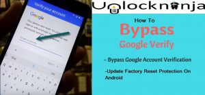 How to Bypass Google Account Verification -FRP Lock