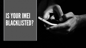 Check IMEI Blacklist status to Unlock